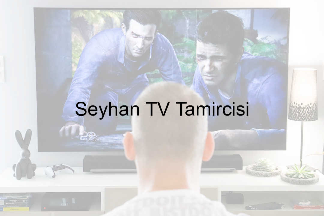 Seyhan TV Tamircisi